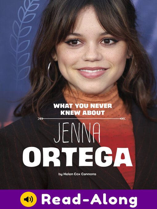 Title details for What You Never Knew About Jenna Ortega by Helen Cox Cannons - Available